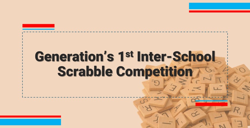 Generation's 1st Inter-School Scrabble Competition