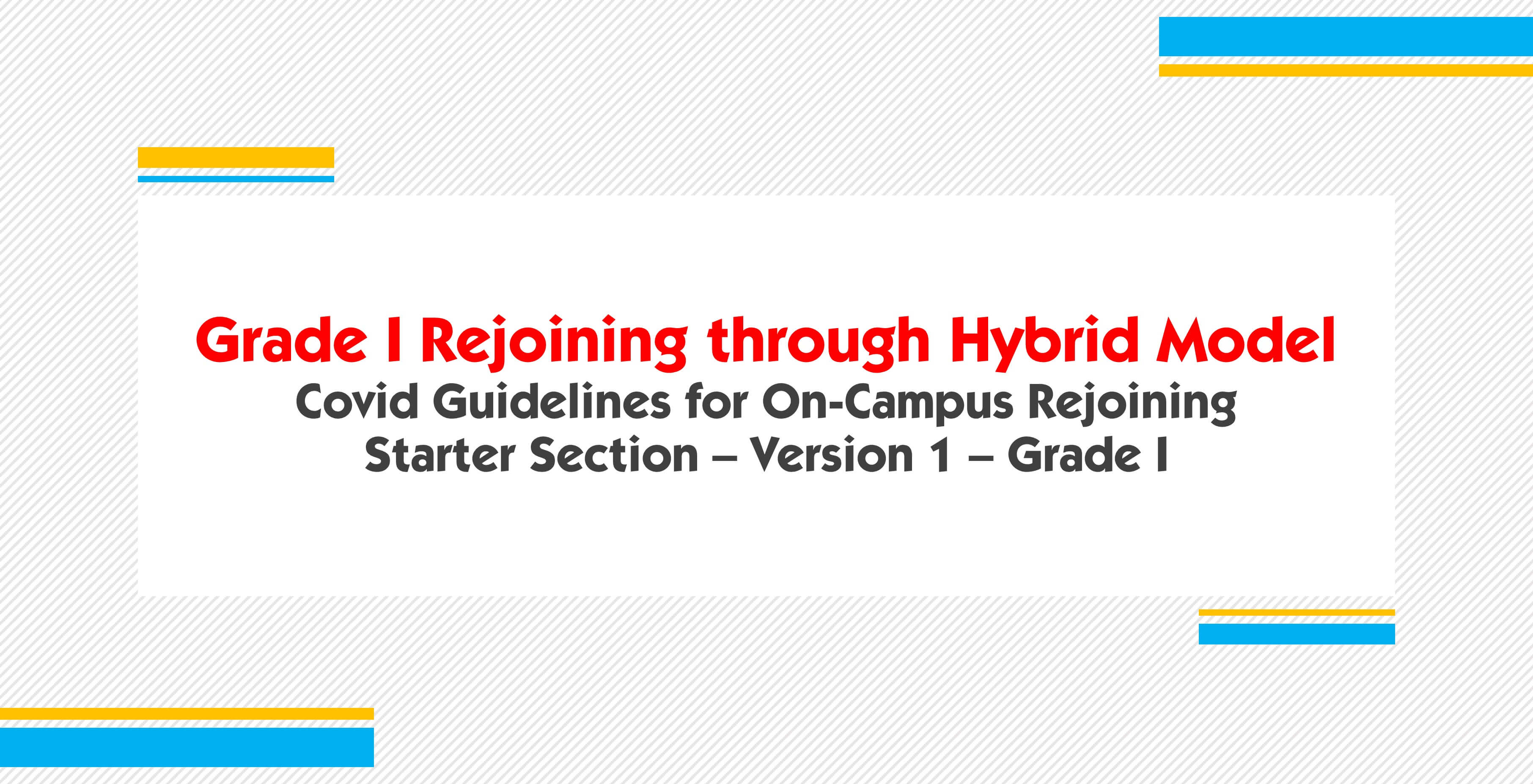 Covid Guidelines for On-Campus Rejoining - Grade I - Version 1