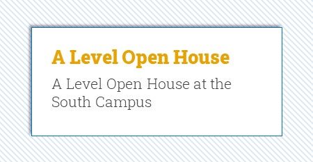 A Level Open House