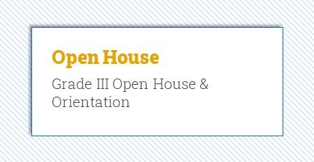 Grade III Open House & Orientation