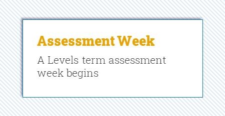 A Levels Assessment week