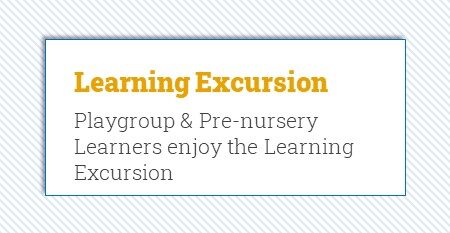 Learning Excursion – PG & PN