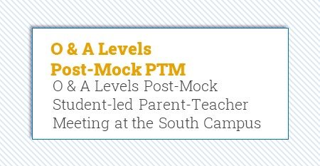 O & A Level Post Mock PTM
