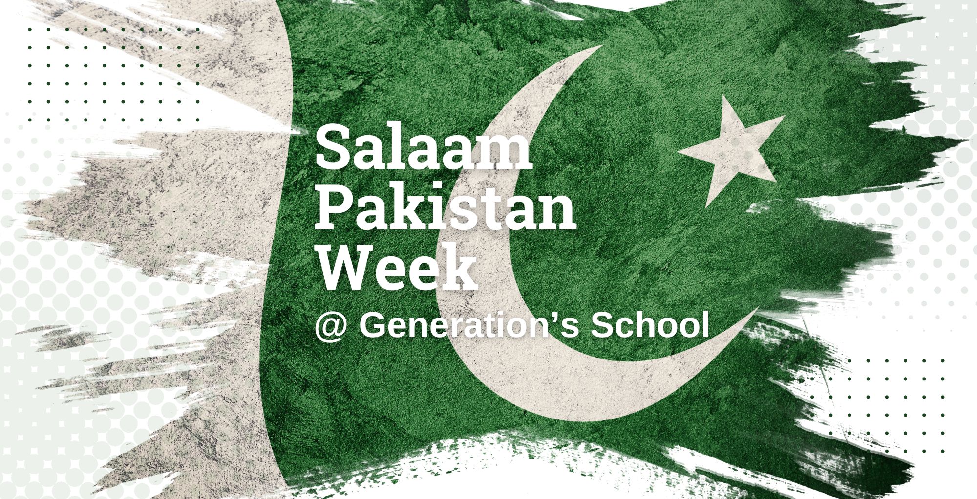 Salaam Pakistan Week at Generation's Schol