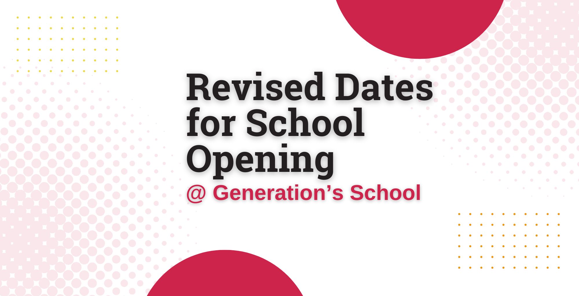 Revised Dates for School Opening